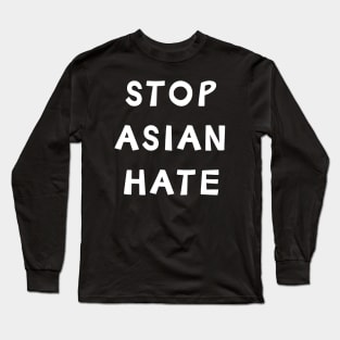 Stop Asian Hate Long Sleeve T-Shirt